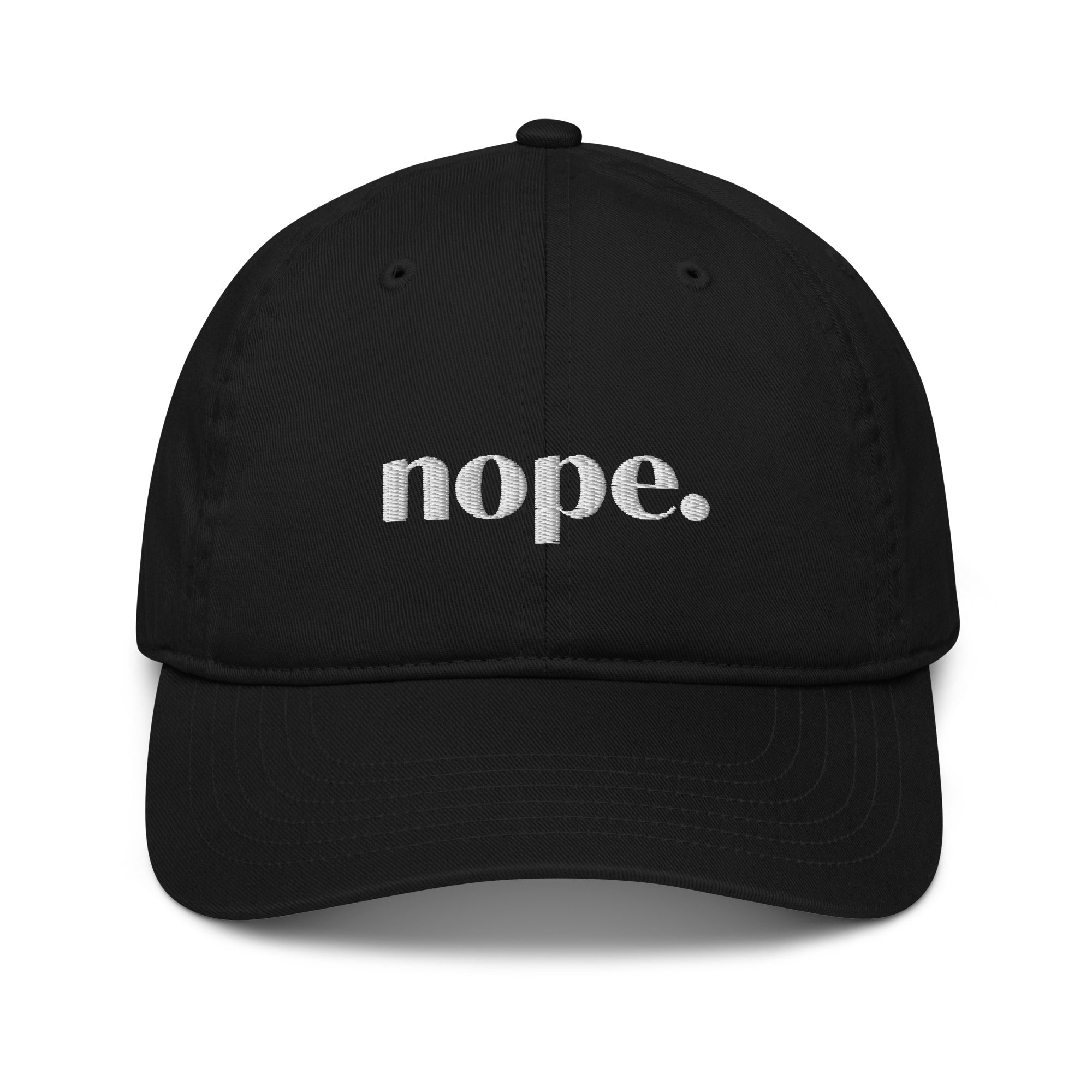 Front view of Nope. black cap in organic cotton with the word Nope embroidered
